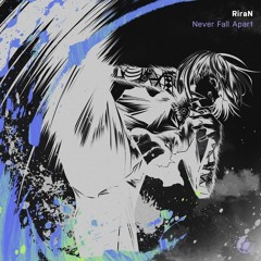 RiraN - Never Fall Apart