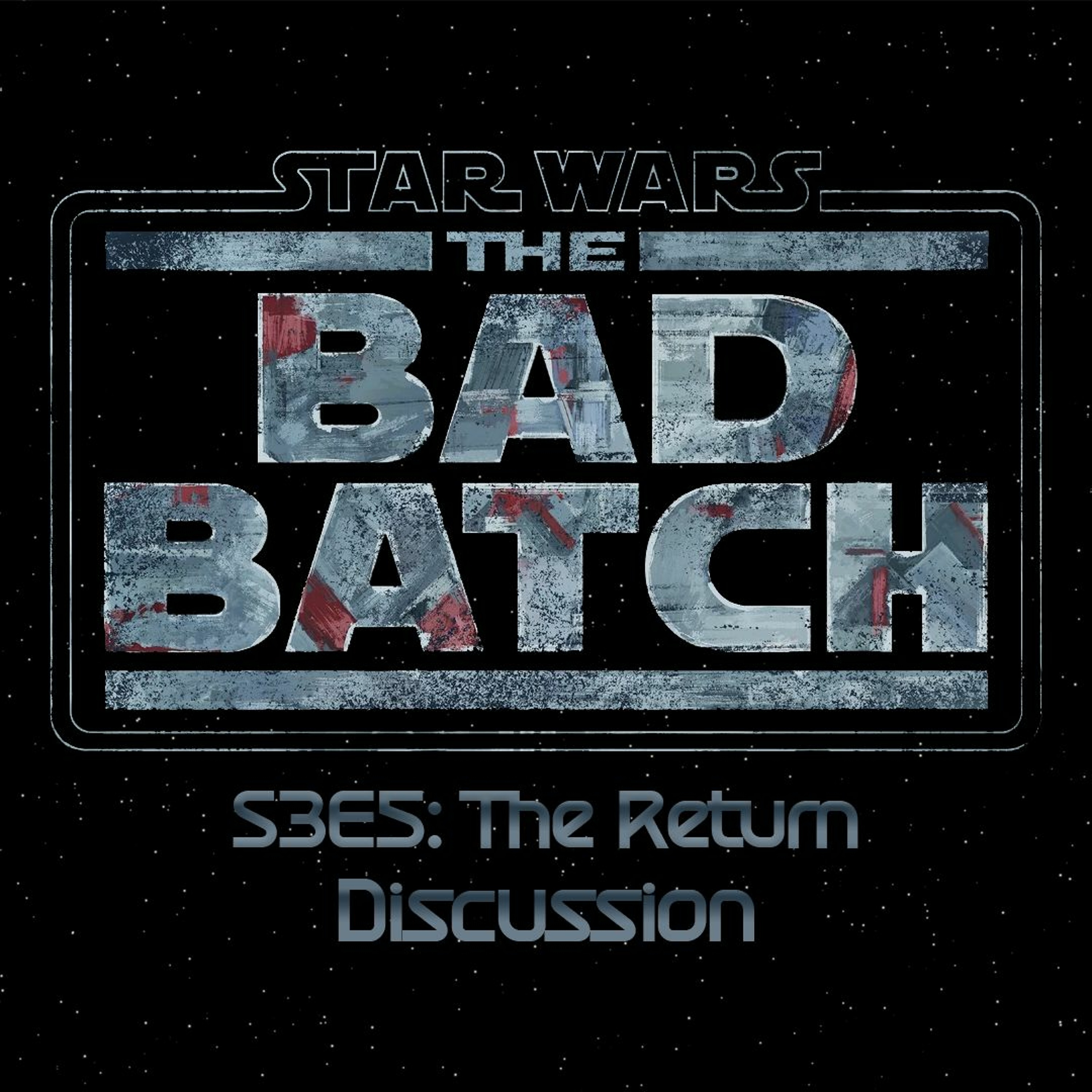 The Bad Batch S3E5: The Return