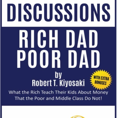 Stream [pdf] Summary And Discussions Of Rich Dad Poor Dad By Robert