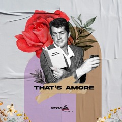 That's Amore - Dean Martin - Ornella Remix