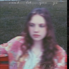 can’t let you go