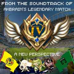 Welcome To... The New Perspective! - Akbrain's Legendary Match IV: A New Perspective Official Deluxe Edition Soundtrack