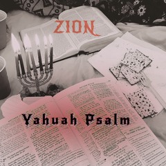 Yahuah Psalm - (Prod. by ZION BlackJUDAH)