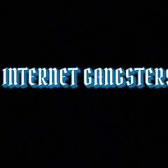 Internet Gangsters Ft. Big Trake (prod. by solid)