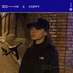303Hz X Poppy