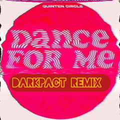 DARKPACT - DANCE FOR ME