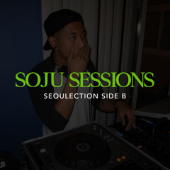Soju Sessions: Seoulection Side B
