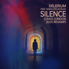 Delerium  feat. Sarah McLachlan - Silence (Craig London 2025 Revamp) *FREE DOWNLOAD*