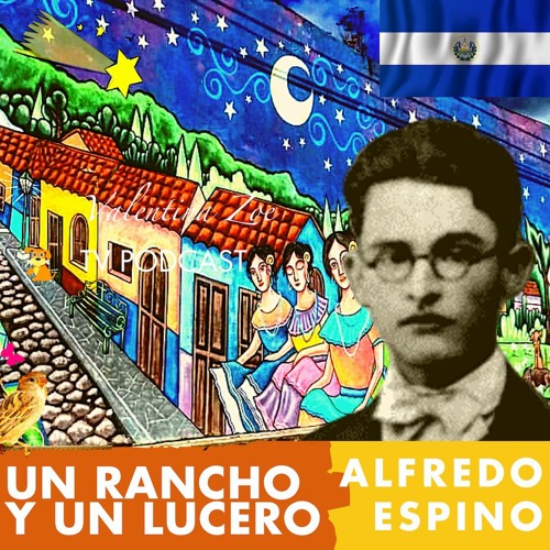 Stream UN RANCHO Y UN LUCERO Alfredo Espino 🏠🌠 Antologia Valentina