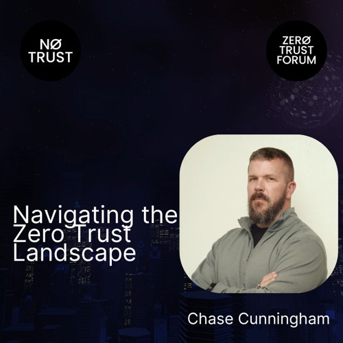 Navigating the Zero Trust Landscape