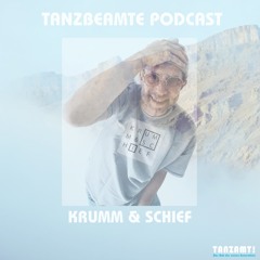 Tanzbeamte podcast Anniversary set by KRUMM & SCHIEF