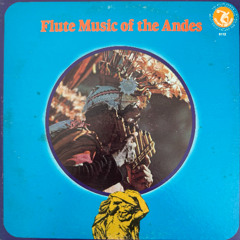 Flute Music of the Andes (2012)