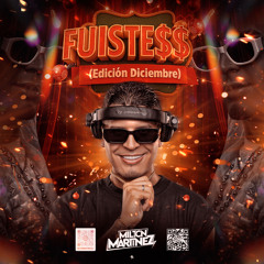 FUISTESSS - (MODO DICIEMBRE) - MILTON MARTINEZ 2025