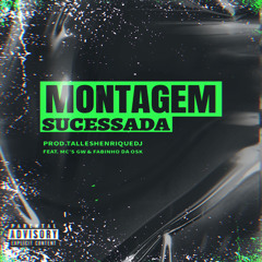 Montagem - Sucessada feat. Mc’s Gw & Fabinho da Osk (Prod.TallesHenriqueDj)