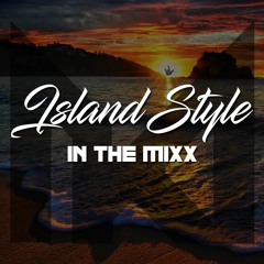 ISLAND STYLE IN DA MIXX #DJKAVAMAN #LAIESTYLEMUSIC