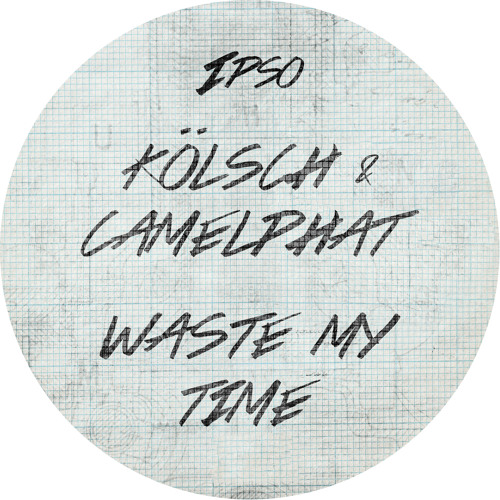 CamelPhat & Kolsch - Waste My Time (2025) CamelPhat & Kolsch - Waste My Time (2025)