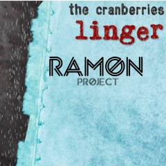RAMON PROJECT - The Cranberries   Linger (REMIX)