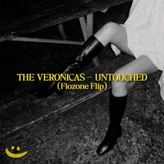 THE VERONICAS - UNTOUCHED (FLOZONE FLIP)