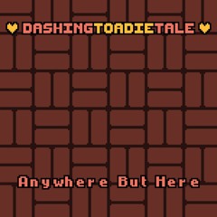 007 - Anywhere But Here
