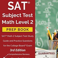 [Get] [KINDLE PDF EBOOK EPUB] SAT Subject Test Math Level 2 Prep Book: SAT Math 2 Sub