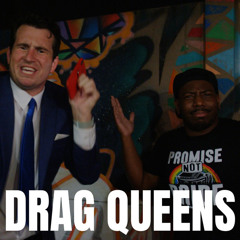 Bryson Grey and Alex Stein - DRAG QUEENS