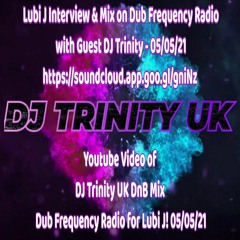 Trinity DnB Mix For Lubi J at DubFrequencyRadio.co.uk