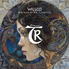 Willco - Whispering Leaves [Tibetania Rituals]