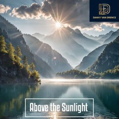 Danny van Drence - Above the Sunlight