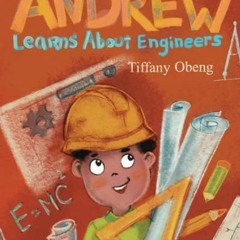 download KINDLE ✏️ Andrew Learns about Engineers: Career Book for Kids (STEM Children