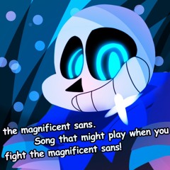 [Underswap - UST] - The Magnificent Sans. + STMPWYFTMS!