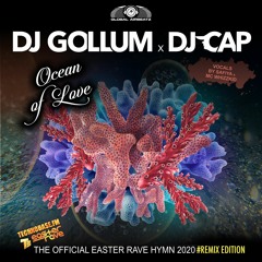 DJ Gollum & DJ Cap - Ocean Of Love (The Official Easter Rave Hymn 2020) (Snipes & Murf Teaser)