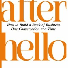 ( uls ) After Hello: How to Build A Book of Business, One Conversation at a Time by  Deb Feder ( qkr