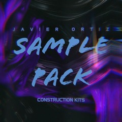 JAVIER ORTIZ  - SAMPLE PACK (CONTRUCTION KITS)(OUT NOW)