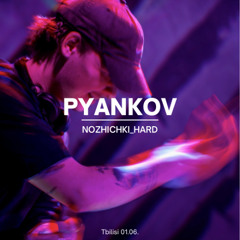 PYANKOV @ NOZHICHKI_HARD Tbilisi 01.06.2024