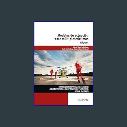 #^Download 💖 Modelos de actuación ante múltiples víctimas     Paperback – April 2, 2024 [R.A.R]