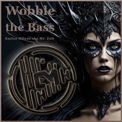 Wobble The Bass