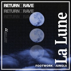 Return II Rave Mix Series: La Lune