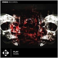 PLAY - Fears (OUT NOW)