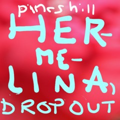 Hermelina, Drop- Out