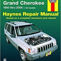 eBook✔️Download Jeep Grand Cherokee 1993 thru 2004 Haynes Repair Manual All Models