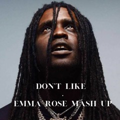 DON'T LIKE - EMMA ROSE MASH UP