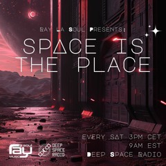 Space Is The Place 136 - Deep Space Radio 03-30-2024