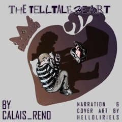 The Telltale Heart (Narrated by Helloliriels)