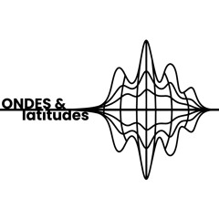 Ondes & Latitudes - épisode 1 : l'équipe Latitudes vous présente l'édition #22 du festival