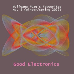 Good electronics Vol. 5 (starting 1/2022)