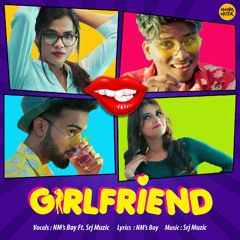 Girlfriend (feat. Srj Muzic)
