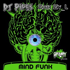 Erik Ev_l - Explicit Mind Funk - DJ Pipes Funk With Your Brain Remix