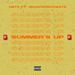 Summer’s Up (ft. Ishafromthe978)