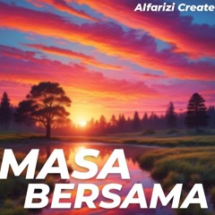 Masa Bersama - Alfa create.mp3