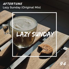 Aftertune - Lazy Sunday (Original Mix)